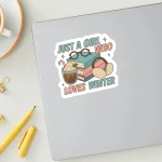Just a Girl Loving Her Books Sticker